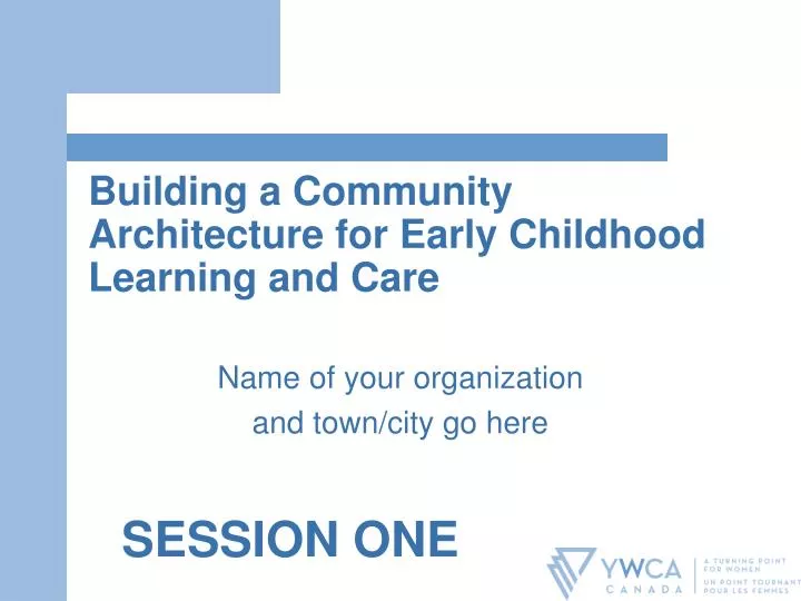 building a community architecture for early childhood learning and care