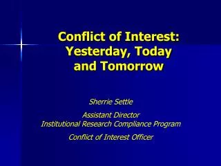 Conflict of Interest: Yesterday, Today and Tomorrow