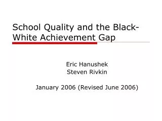 School Quality and the Black-White Achievement Gap
