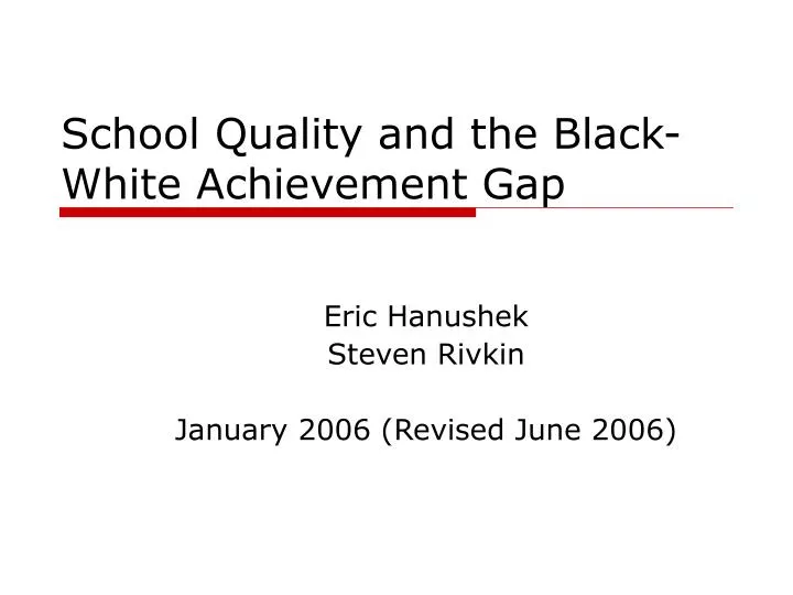 school quality and the black white achievement gap