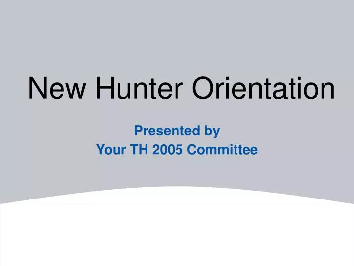 new hunter orientation