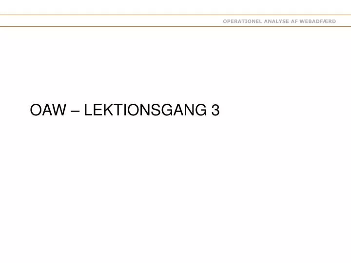 oaw lektionsgang 3