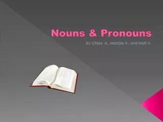 Nouns &amp; Pronouns