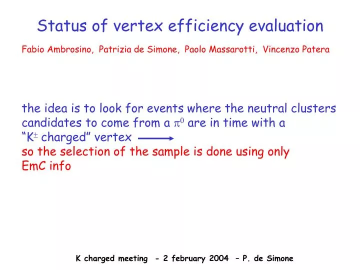 status of vertex efficiency evaluation