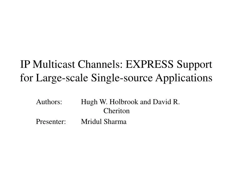 ip multicast channels express support for large scale single source applications