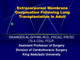 Extracorporeal Membrane Oxygenation Following Lung Transplantation in Adult