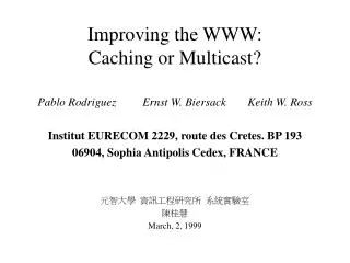 Improving the WWW: Caching or Multicast?