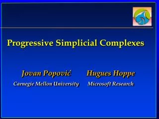 Progressive Simplicial Complexes