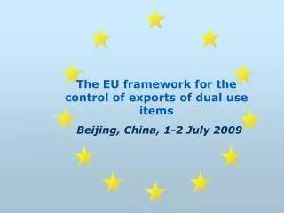 The EU framework for the control of exports of dual use items