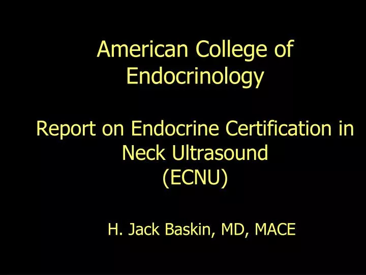american college of endocrinology report on endocrine certification in neck ultrasound ecnu