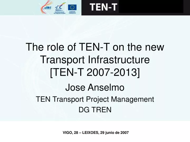 the role of ten t on the new transport infrastructure ten t 2007 2013