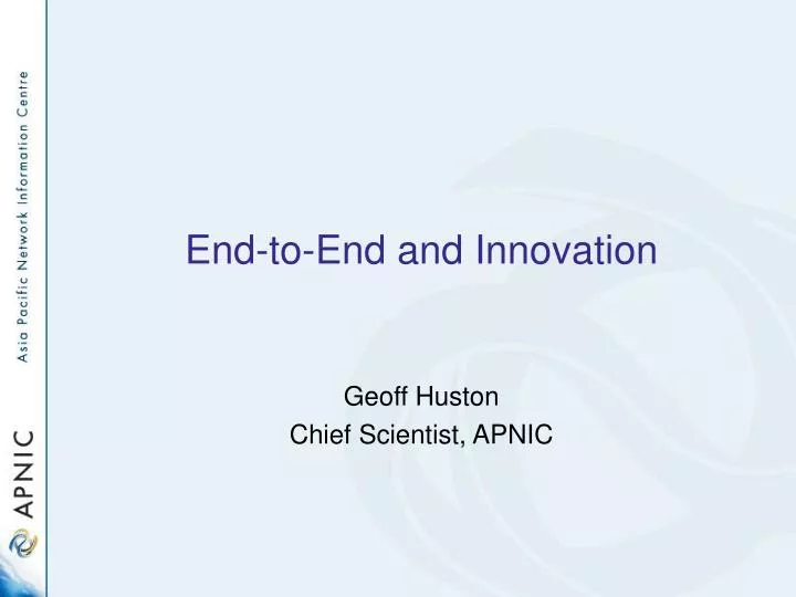 end to end and innovation
