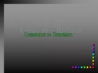 Connotation vs. Denotation