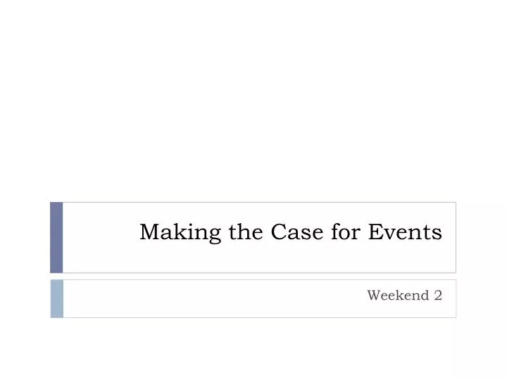 making the case for events