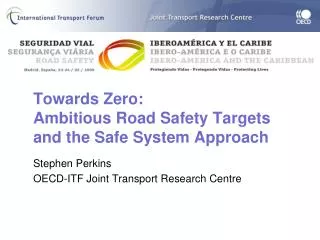 Towards Zero: Ambitious Road Safety Targets and the Safe System Approach