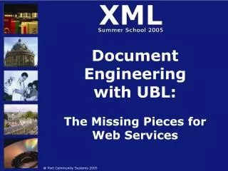 Document Engineering with UBL: The Missing Pieces for Web Services