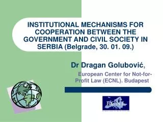 Dr Dragan Golubovi ? , European Center for Not-for-Profit Law ( E CNL) . Budapest