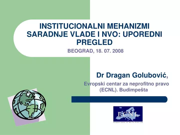institucionalni mehanizmi saradnje vlade i nvo uporedni pregled b eograd 1 8 0 7 2008