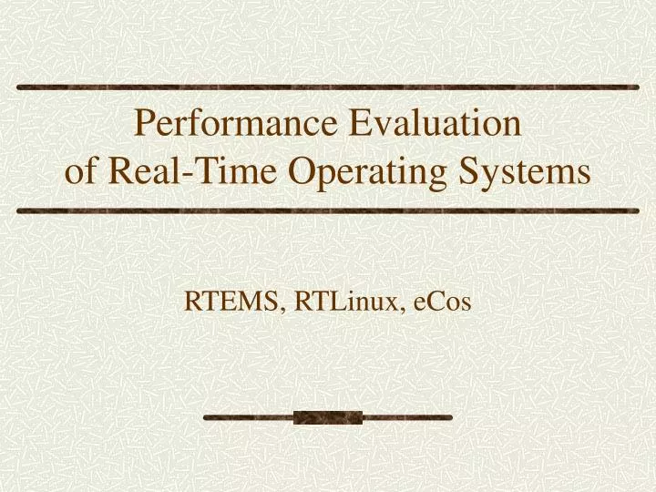 performance evaluation of real time operating systems