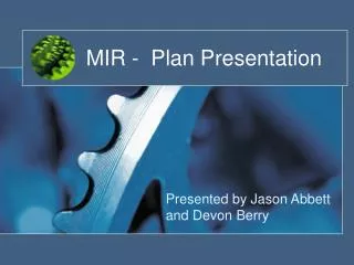 MIR - Plan Presentation