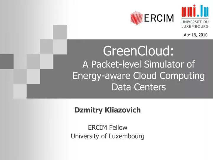 greencloud a packet level simulator of energy aware cloud computing data centers