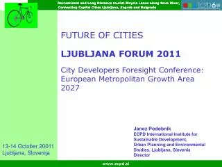 FUTURE OF CITIES LJUBLJANA FORUM 2011