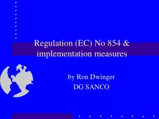 Regulation (EC) No 854 &amp; implementation measures