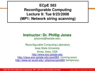 ECpE 583 Reconfigurable Computing Lecture 9: Tue 9/23/2008 (MP1: Network string scanning)