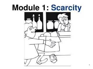 Module 1: Scarcity