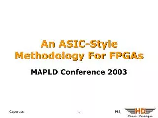 An ASIC-Style Methodology For FPGAs