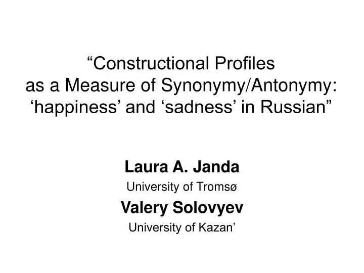 constructional profiles as a measure of synonymy antonymy happiness and sadness in russian