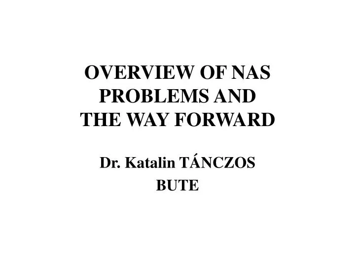 overview of nas problems and the way forward