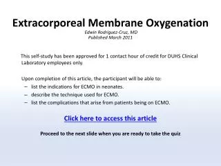 Extracorporeal Membrane Oxygenation Edwin Rodriguez-Cruz, MD Published March 2011