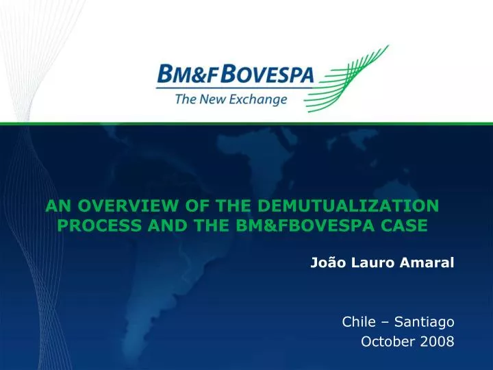 an overview of the demutualization process and the bm fbovespa case