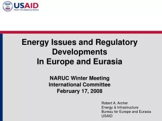 Robert A. Archer Energy &amp; Infrastructure Bureau for Europe and Eurasia USAID