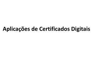 aplica es de certificados digitais