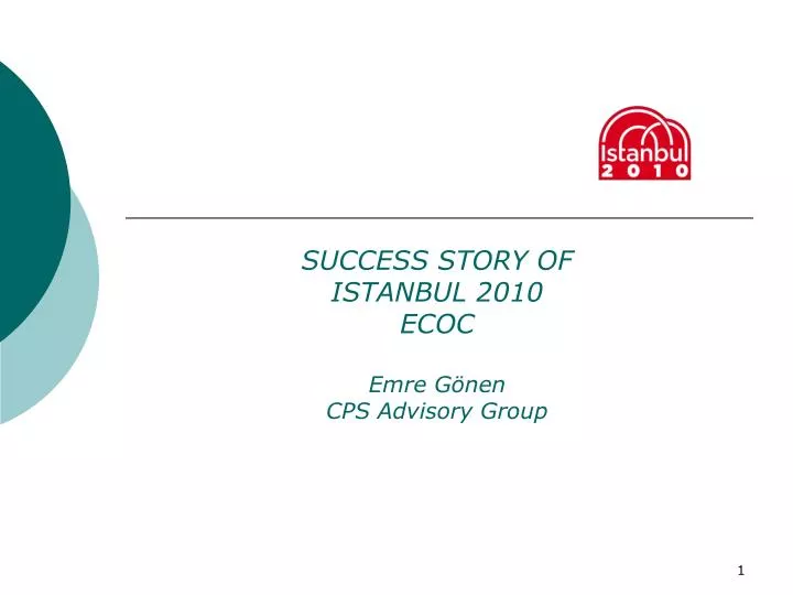 success story of istanbul 2010 ecoc emre g nen cps advisory group