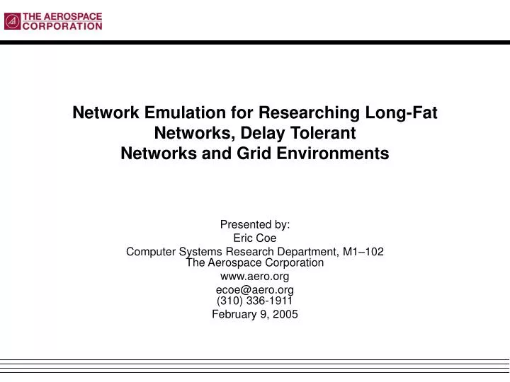 network emulation for researching long fat networks delay tolerant networks and grid environments