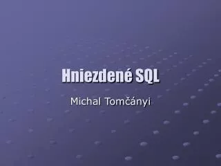 hniezden sql