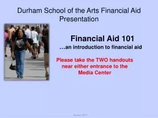 Durham School of the Arts Financial Aid Presentation