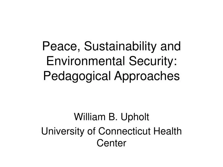 peace sustainability and environmental security pedagogical approaches