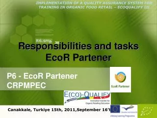 Responsibilities and tasks EcoR Partener