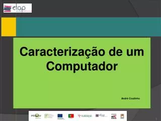 caracteriza o de um computador andr coutinho