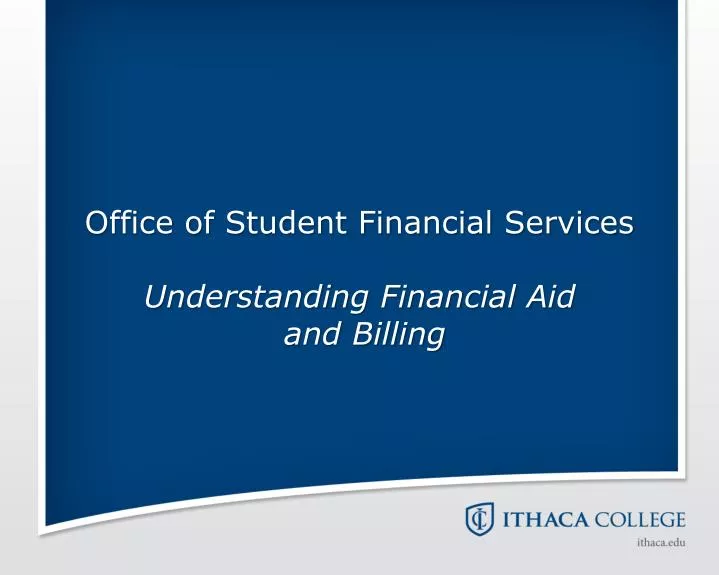 office of student financial services understanding financial aid and billing