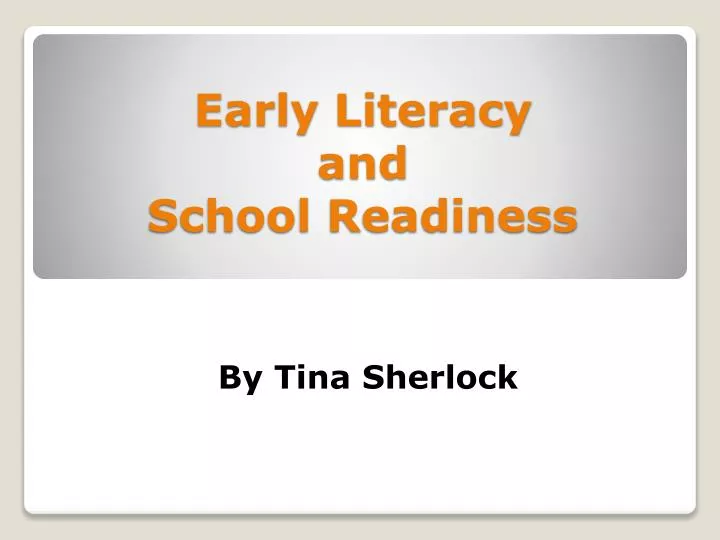 early literacy and school readiness