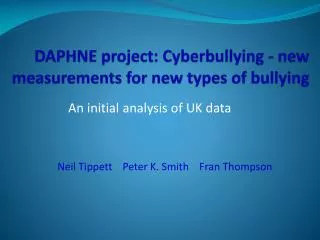 DAPHNE project: Cyberbullying - new measurements for new types of bullying