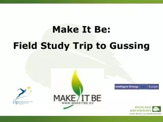 Make It Be: Field Study Trip to Gussing