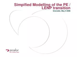 Simpified Modelling of the PE / LENP transition