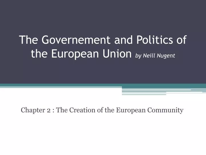 the governement and politics of the european union by neill nugent