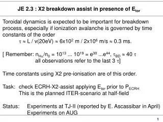 JE 2.3 : X2 breakdown assist in presence of E tor